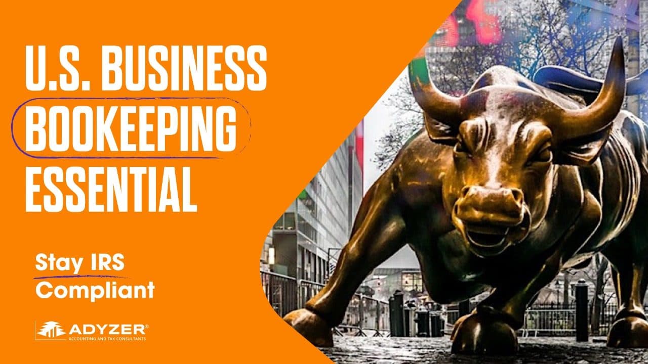 U.S. business bookkeeping essentials — stay IRS compliant